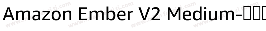 Amazon Ember V2 Medium字体转换